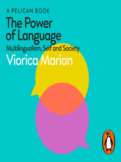 Title details for The Power of Language by Viorica Marian - Available